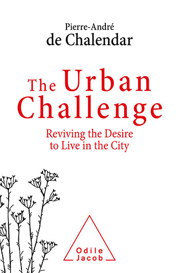 Urban Challenge (The) - Reviving the desire to live in a city