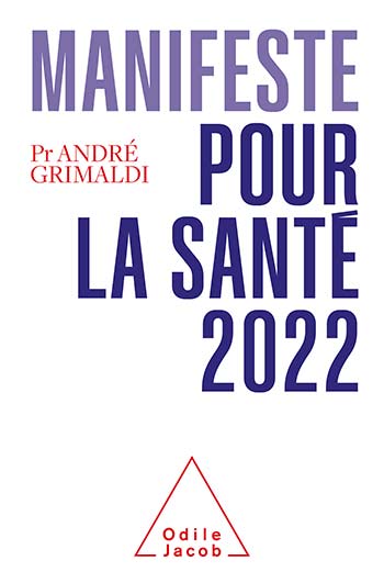 Manifeste pour la santé 2022 - 20 ans d'égarements : il est temps de changer