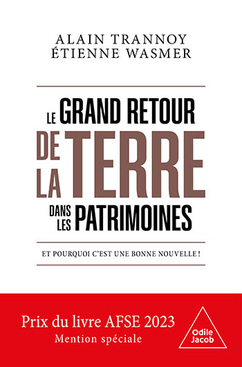 Grand Retour de la terre dans les patrimoines (Le) - Et pourquoi c'est une bonne nouvelle !