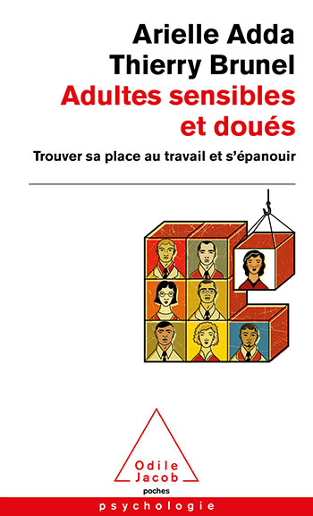 Adultes sensibles et doués - Trouver sa place au travail et s’épanouir