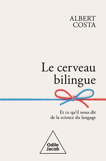 Cerveau bilingue | Éditions Odile Jacob