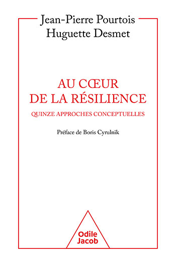 Au cœur de la résilience - Quinze approches conceptuelles