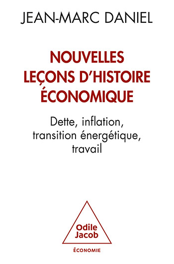 Nouvelles leçons d'histoire économique (Les) - Dette, inflation, transition énergétique, travail