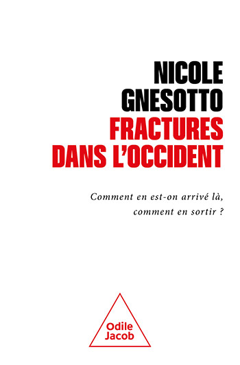 Fracture dans l'Occident - Comment en est-on arrivé là, comment en sortir