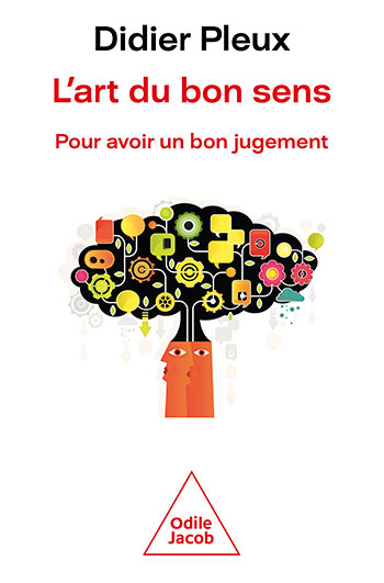 Art du bon sens (L') - Pour avoir un bon jugement