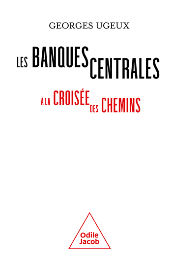 Banques centrales à la croisée des chemins (Les)