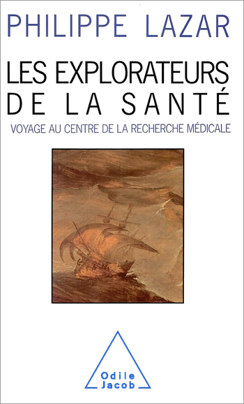 Explorateurs de la santé (Les) - Voyage au centre de la recherche médicale