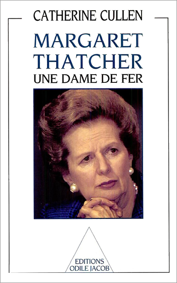 Margaret Thatcher : une dame de fer