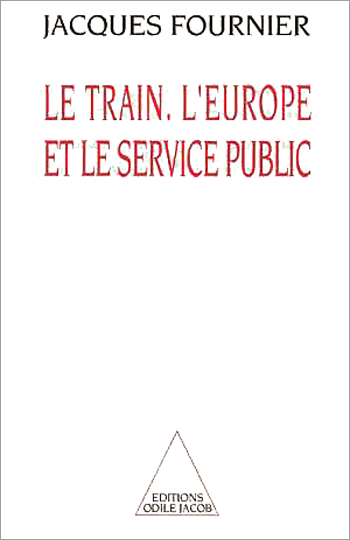 Train, l'Europe et le Service public (Le)