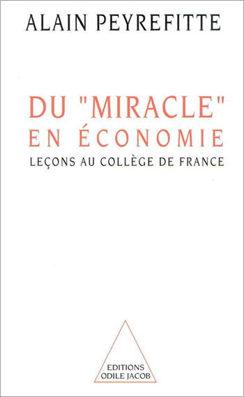 Du miracle en économie - Leçons au Collège de France