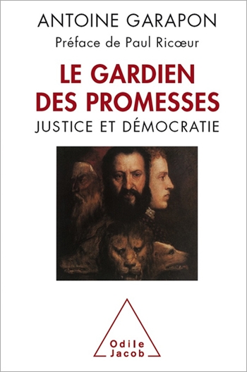 Gardien des promesses (Le) - Justice et démocratie