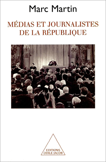Media and Journalists in the French Republic