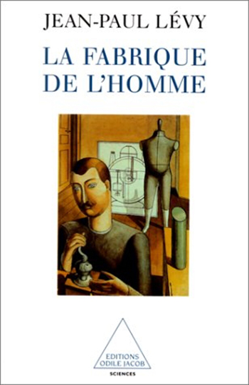 Fabrique de l'homme (La)