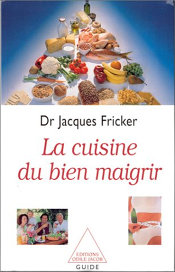 Cuisine du bien maigrir (La) - De la forme et de la santé