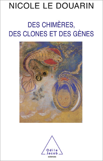 Des chimères, des clones et des gènes