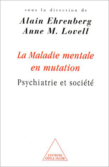 Maladie mentale en mutation (La) - Psychiatrie et société