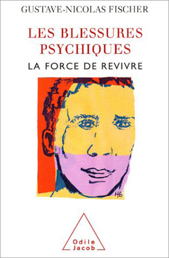 Blessures psychiques (Les) - La force de revivre