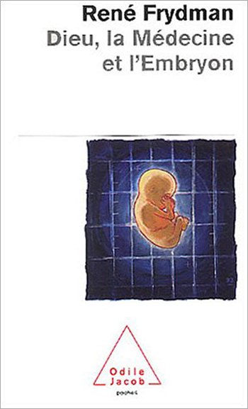 God, Medicine and the Embryo (Coll. Poche)