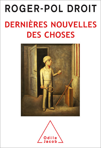 Dernières Nouvelles des choses