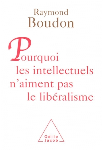 Pourquoi les intellectuels n'aiment pas le libéralisme