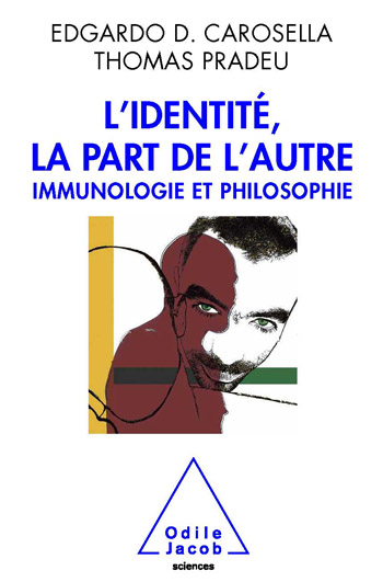 Identité, la part de l’autre (L') - Immunologie et philosophie