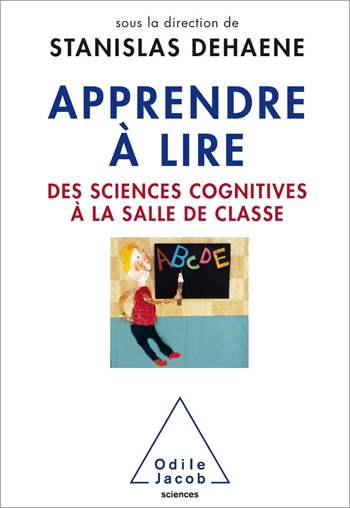 Apprendre à lire - Des sciences cognitives à la salle de classe