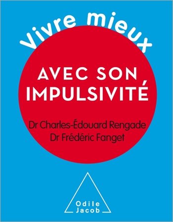 Vivre mieux avec son impulsivité