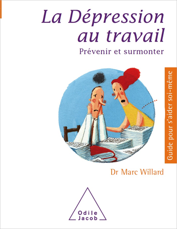 Dépression au travail (La) - Prévenir et surmonter