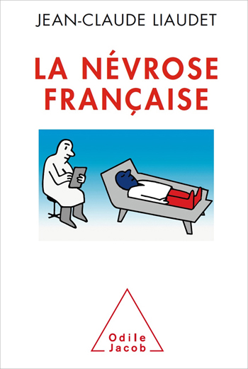 Névrose Française éditions Odile Jacob - 