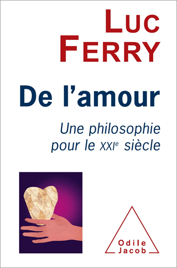 De l'amour - Une philosophie pour le XXIe siècle