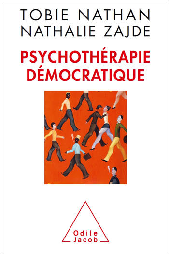 Psychothérapie Démocratique éditions Odile Jacob - 