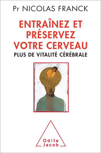 Entraînez et préservez votre cerveau - Plus de vitalité cérébrale