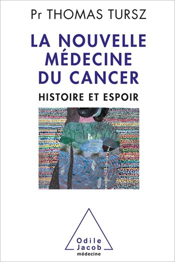 Nouvelle Médecine du cancer (La) - Histoire et espoir
