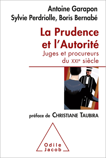 Prudence and Authority - The Judge’s Role in the 21st Century