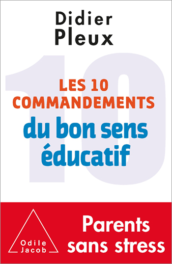 10 commandements du bon sens éducatif (Les)