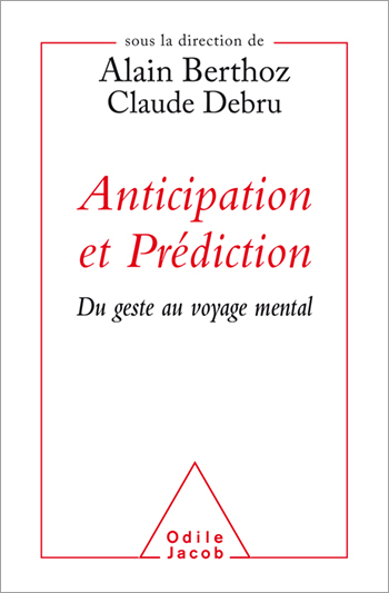 Anticipation et Prédiction - Du geste au voyage mental