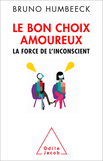 Bon Choix amoureux (Le) - La force de l’inconscient