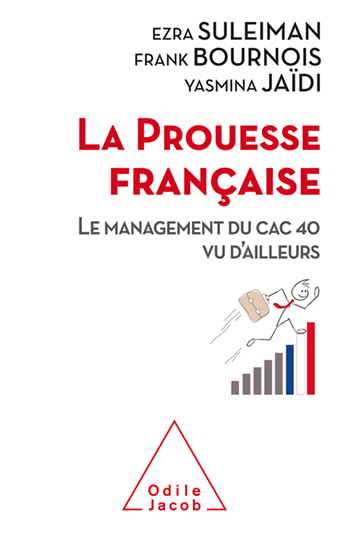 Prouesse française (La) - Le management du CAC 40 vu d'ailleurs