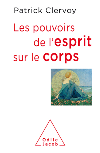 Pouvoirs de l'esprit sur le corps (Les)