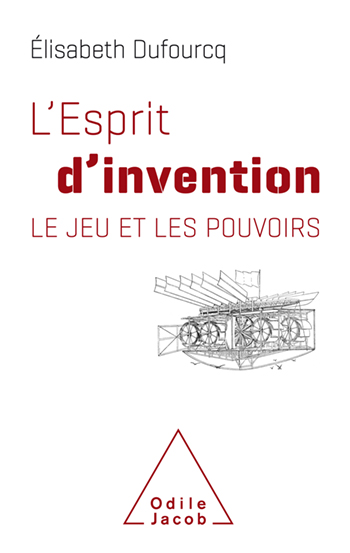 Esprit d'invention (L') - Le jeu et les pouvoirs