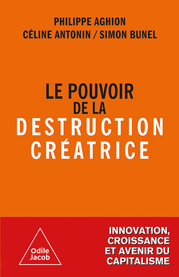 Power of Creative Destruction (The) - A publishing event in Economics!