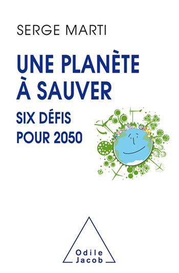 Une planète à sauver - Six défis pour 2050