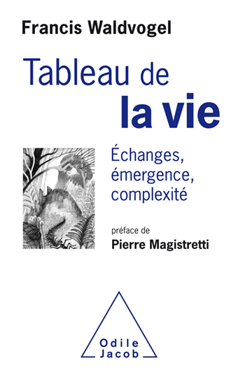 Tableau de la vie - Échanges, émergence, complexité