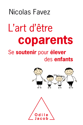 Art D Etre Coparents Editions Odile Jacob