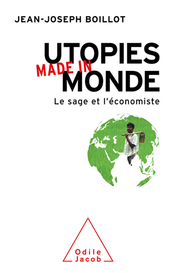 Utopies made in monde - Le sage et l'économiste