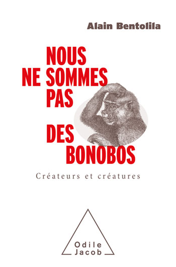 Nous ne sommes pas des bonobos - Créateurs et créatures