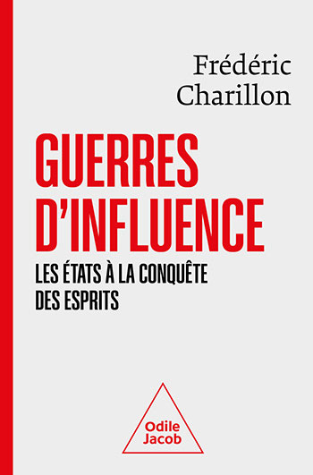 Guerres d'influence - Les États à la conquête des esprits