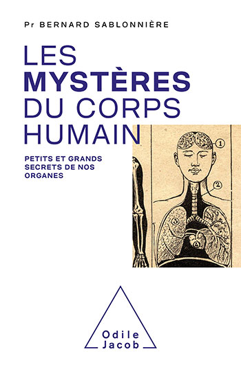 Mystères du corps humain (Les) - Petits et grands secrets de nos organes