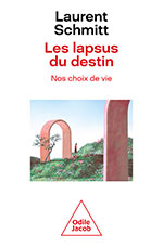 Lapsus du destin, nos choix de vie (Les) - Nos choix de vie