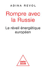 Rompre avec la Russie - Le réveil énergétique européen